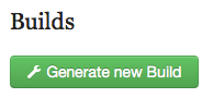 Once all fields have a &quot;Complete&quot; label, you can click the &quot;Generate New Build&quot; button at the bottom of the screen.