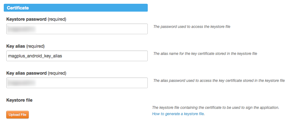 Under the &quot;Certificate&quot; section, enter your Keystore password, key alias, and key alias password in the appropriate fields.