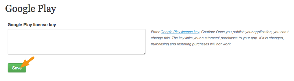 Paste your License Key into the field labeled &quot;Google Play license key&quot; and click &quot;Save.&quot;