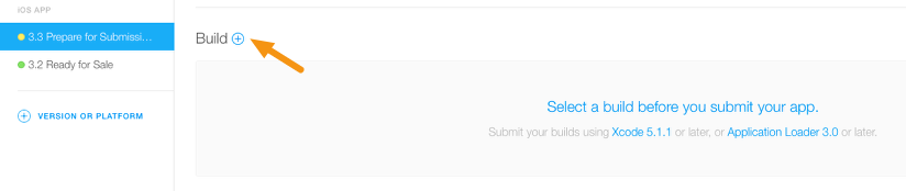 In the left column click the tab that says "Prepare for Submission, then scroll to the "Build" section and click the "+" icon.